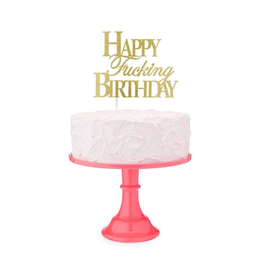 Happy Fucking Birthday Cake Topper